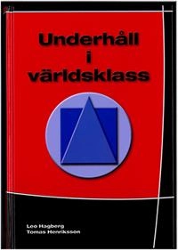 Underhåll i världsklass; Leo Hagberg, Tomas Henriksson; 2018