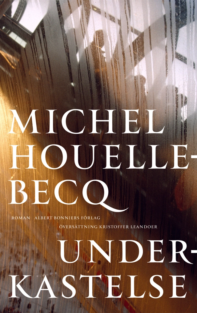 Underkastelse; Michel Houellebecq; 2015
