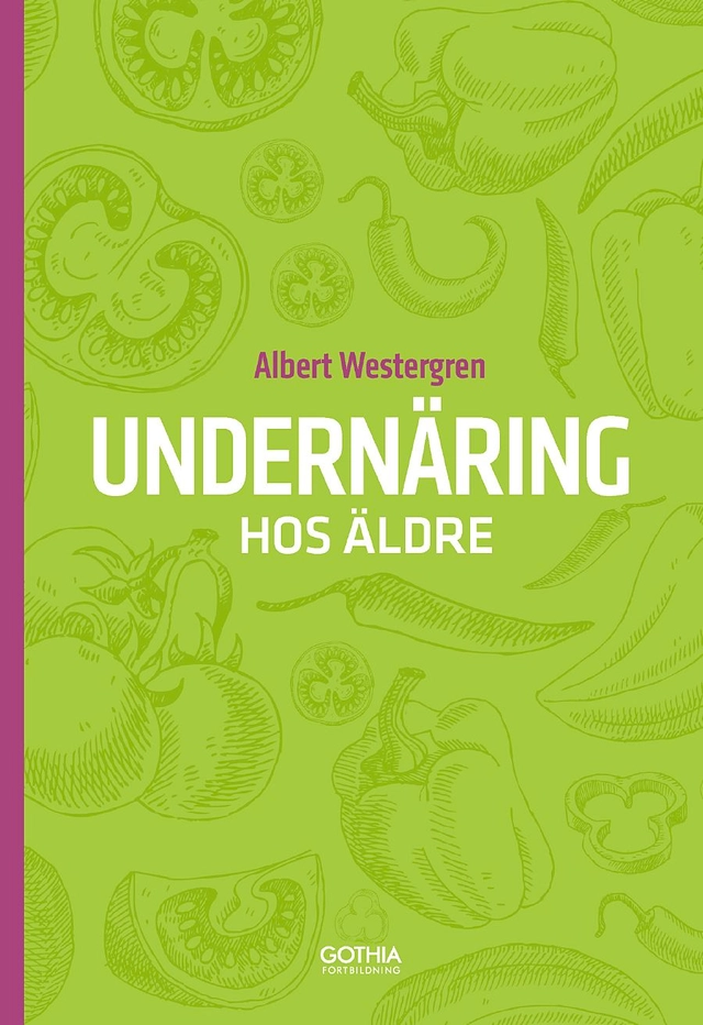 Undernäring hos äldre; Albert Westergren; 2019