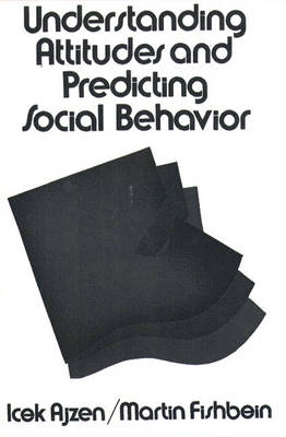 Understanding attitudes and predicting social behavior; Icek Ajzen; 1980