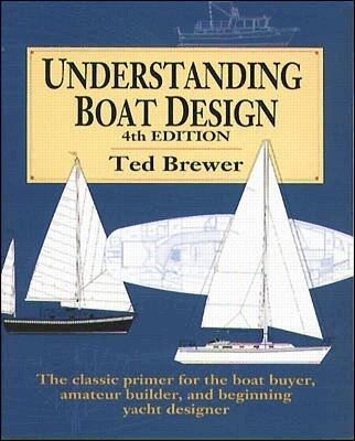 Understanding boat design; Ted Brewer; 1993