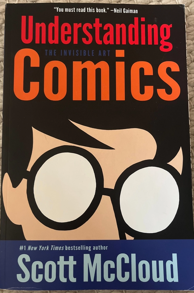 Understanding comics : [the invisible art]; Scott McCloud; 1993