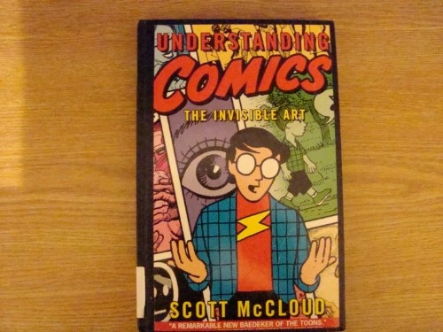 Understanding comics : [the invisible art]; Scott McCloud; 1994