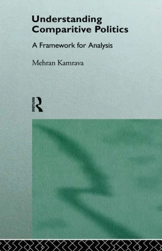 Understanding comparative politics : a framework for analysis; Mehran Kamrava; 1996