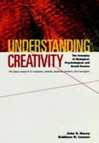 Understanding Creativity: The Interplay of Biological, Psychological, and S; John S. Dacey; 1998