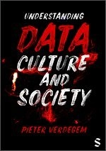 Understanding data, culture and society; Pieter Verdegem; 2025