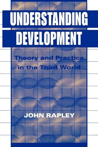 Understanding development : theory and practice in the Third World; John Rapley; 1996