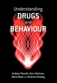 Understanding Drugs and Behaviour; Andrew Parrott; 2004