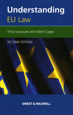 Understanding EU Law; Erika M. Szyszczak; 2008