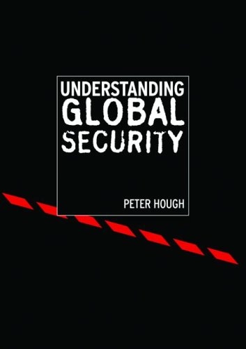 Understanding global security; Peter Hough; 2004