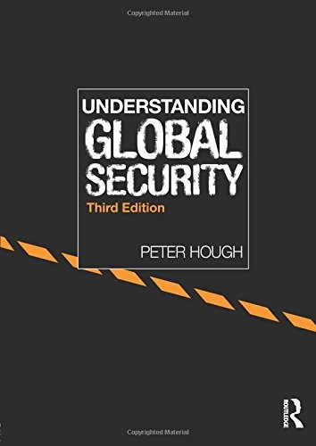 Understanding global security; Peter Hough; 2013
