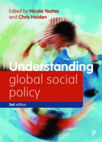 Understanding global social policy; Nicola Yeates; 2022