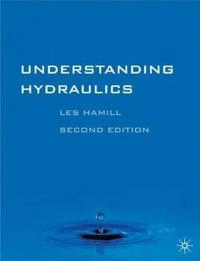 Understanding hydraulics; Les Hamill; 2001