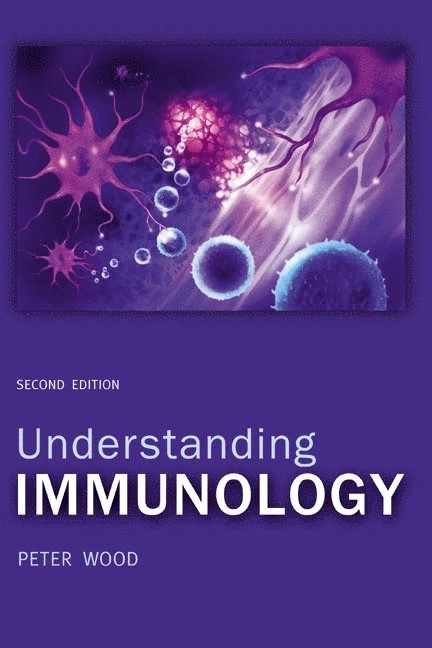 Understanding immunology; Peter Wood; 2006