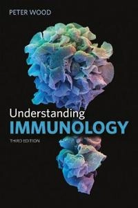 Understanding immunology; Peter Wood; 2011