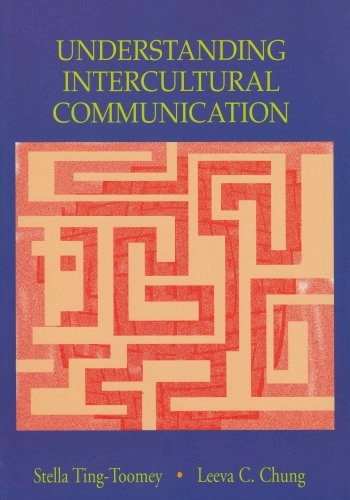 Understanding intercultural communication; Stella Ting-Toomey; 2005