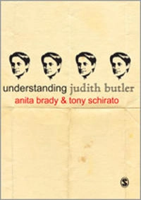 Understanding Judith Butler; Anita Brady; 2011