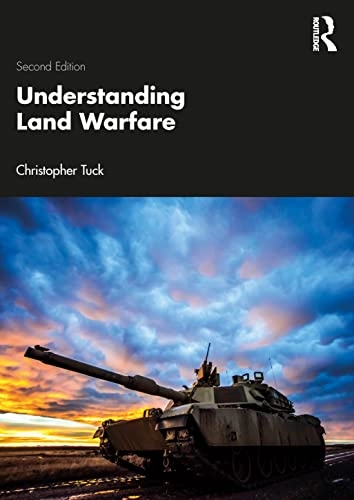 Understanding land warfare; Christopher Tuck; 2022