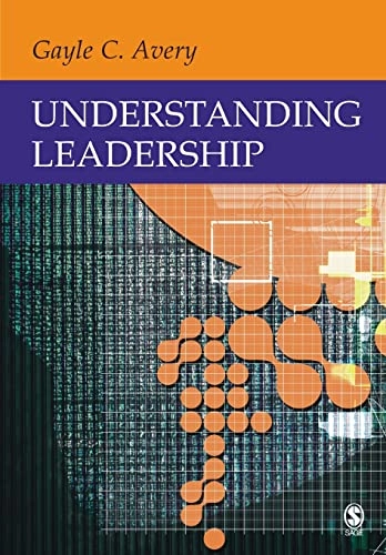 Understanding leadership : paradigms and cases; Gayle Avery; 2004