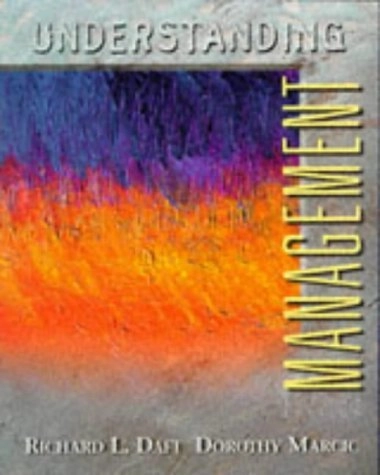 Understanding management; Richard L. Daft, Dorothy Marcic; 1998