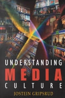 Understanding media culture; Jostein Gripsrud; 2002