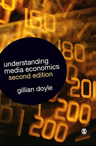 Understanding media economics; Gillian Doyle; 2013