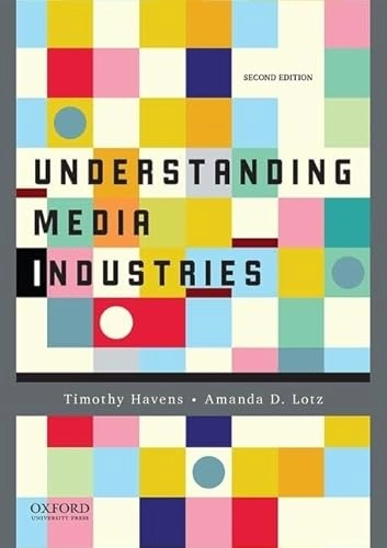 Understanding media industries; Timothy Havens; 2017
