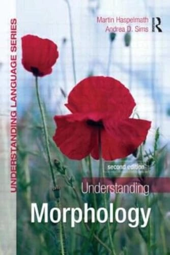 Understanding morphology; Martin Haspelmath; 2010