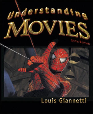 Understanding movies; Louis D. Giannetti; 2008