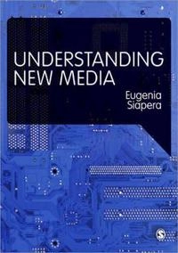 Understanding new media; Eugenia. Siapera; 2012