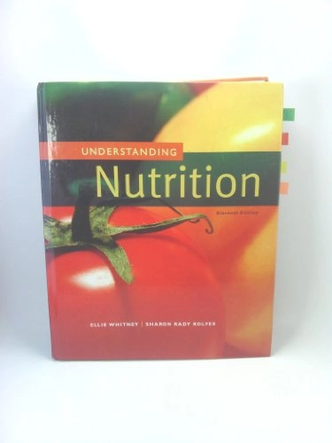 Understanding Nutrition; Whitney Ellie, Rolfes Sharon Rady; 2007