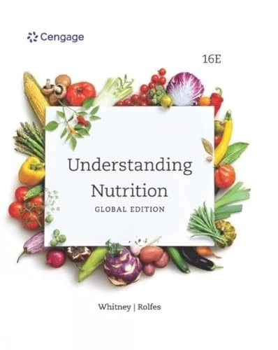 Understanding Nutrition, International Edition; Ellie Whitney, Sharon Rolfes, Ellie Whitney, Sharon Rolfes; 2023