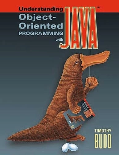 Understanding object-oriented programming with Java; Timothy Budd; 1998