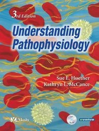 Understanding Pathophysiology; Sue E. Huether, Kathryn L. McCance