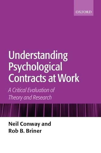 Understanding psychological contracts at work : a critical evaluation of theory and research; Neil Conway; 2005