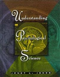 Understanding psychological science; Janet L. Jones; 1995