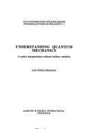 Understanding quantum mechanics a realist interpretation without hidden variables; Lars- Göran Johansson; 1992