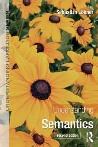 Understanding semantics; Sebastian Löbner; 2013