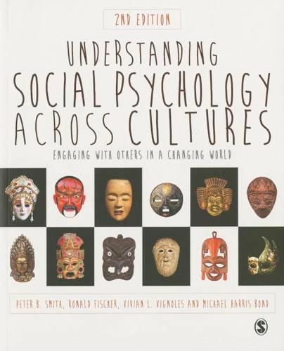 Understanding social psychology across cultures : engaging with others in a changing world; Peter Bevington Smith; 2014