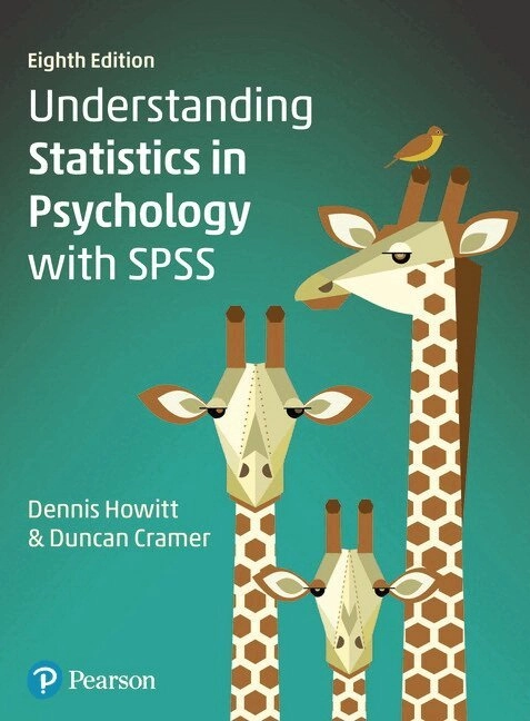 Understanding Statistics in Psychology with SPSS; Dennis Howitt; 2020