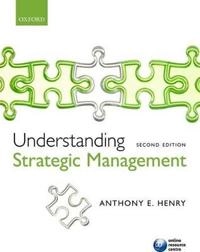 Understanding strategic management; Anthony E. Henry; 2011