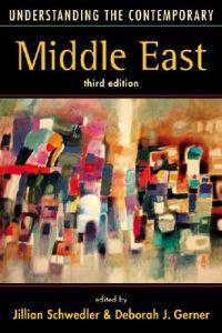 Understanding the contemporary Middle East; Deborah J. Gerner, Jillian Schwedler; 2008