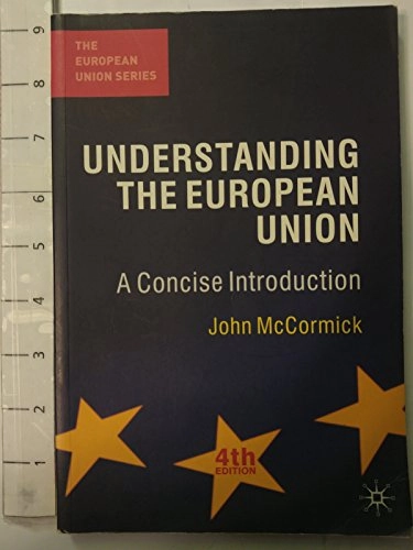 Understanding the European Union: A Concise Introduction; John McCormick; 2008