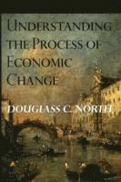 Understanding the process of economic change; Douglass C. North; 2005