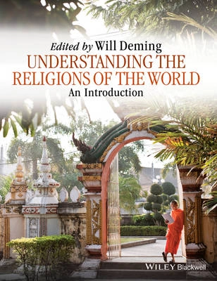 Understanding the Religions of the World: An Introduction; Willoughby Deming; 2015