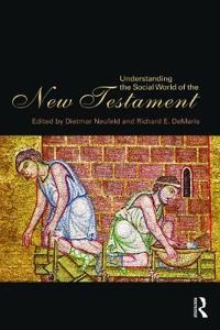 Understanding the social world of the New Testament; Dietmar Neufeld, Richard Demaris; 2010