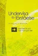 Undervisa för förståelse; Douglas P Newton; 2003