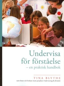 Undervisa för förståelse : en praktisk handbok; Tina Blythe; 2006