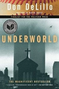 Underworld; Don DeLillo; 1998