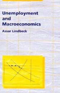 Unemployment and macroeconomics; Assar Lindbeck; 1993